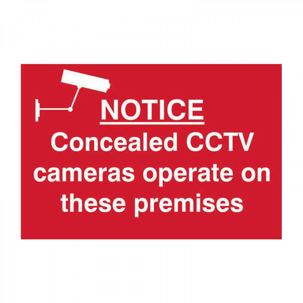 'Notice Concealed CCTV Cameras Operate On These Premises' Sign, 